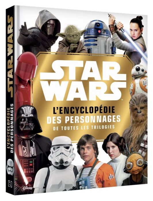 Emprunter Star Wars : l'encyclopédie des personnages. Retrouve tous les héros de la saga ! livre