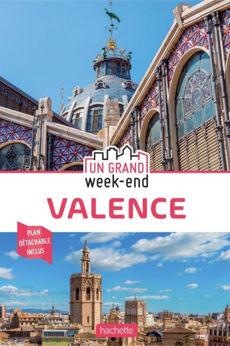 Emprunter Un grand week-end à Valence. Edition 2021. Avec 1 Plan détachable livre