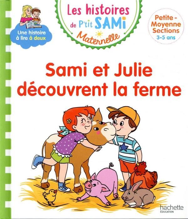 Emprunter Les histoires de P'tit Sami Maternelle : Sami et Julie découvrent la ferme livre