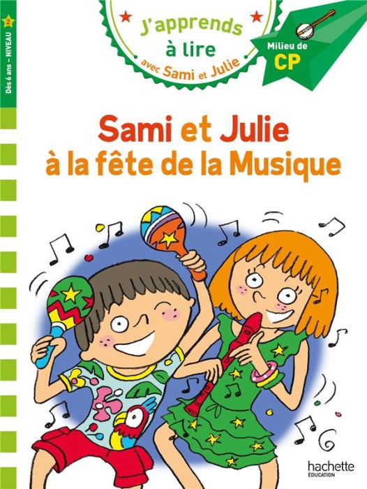 Emprunter J'apprends à lire avec Sami et Julie : La fête de la musique. Milieu de CP, niveau 2 livre