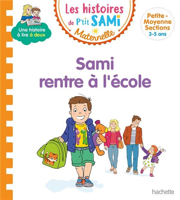Emprunter Les histoires de P'tit Sami Maternelle : Sami rentre à l'école livre