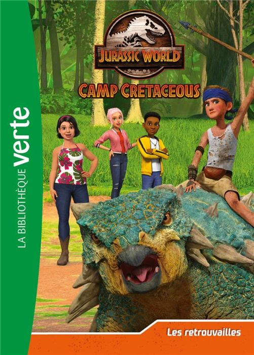 Emprunter Jurassic World Camp Cretaceous Tome 7 : Les retrouvailles livre