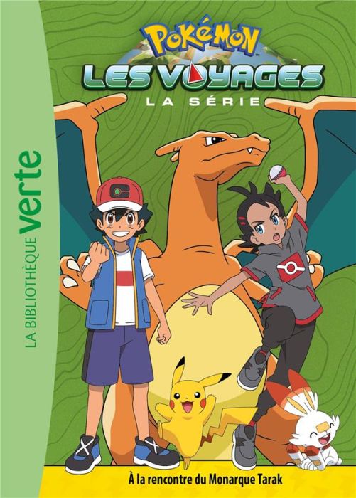 Emprunter Pokémon : Les voyages Tome 6 : A la rencontre du Monarque Tarak livre