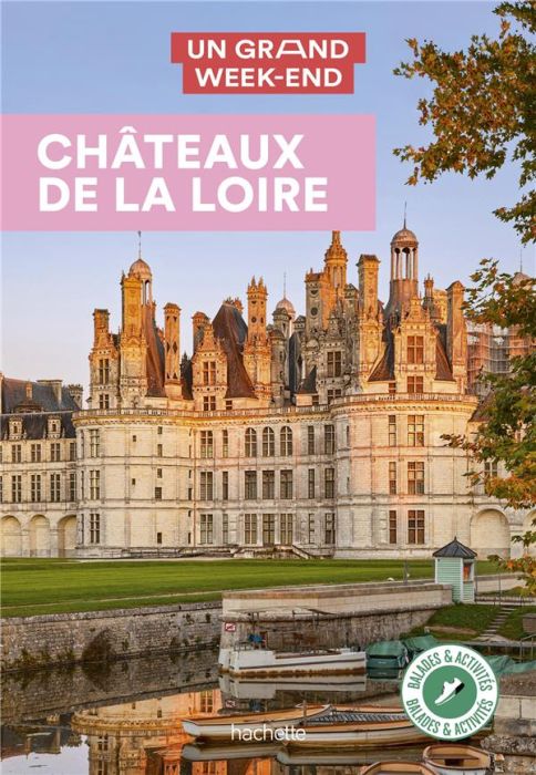 Emprunter Un grand week-end Châteaux de la Loire livre