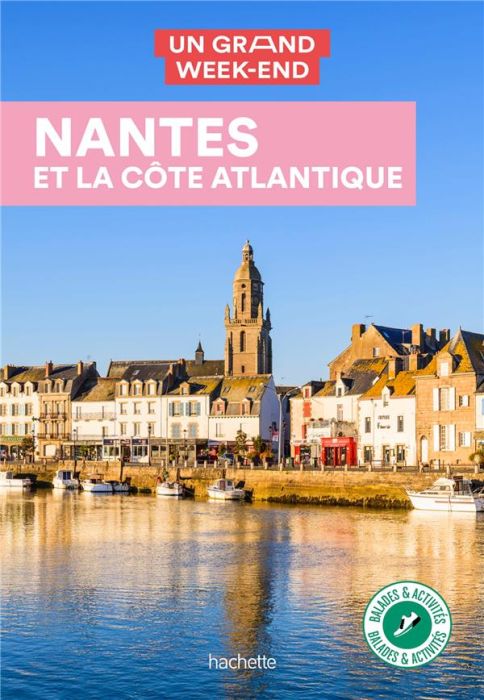 Emprunter Un grand week-end Nantes et la côte Atlantique. Edition 2021 livre