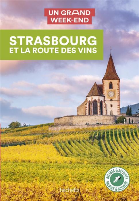 Emprunter Un grand week-end Strasbourg et la route des vins. Edition 2021 livre