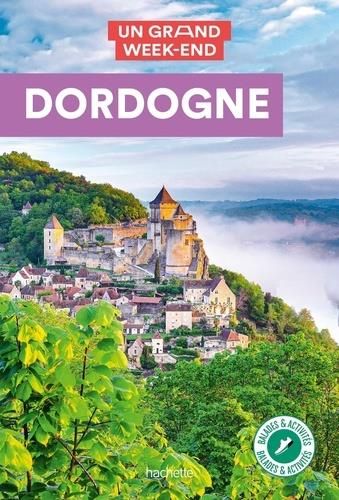 Emprunter Un Grand Week-End en Dordogne livre