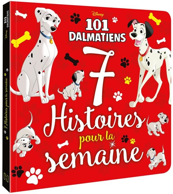 Emprunter Les 101 Dalmatiens. 7 histoires pour la semaine livre