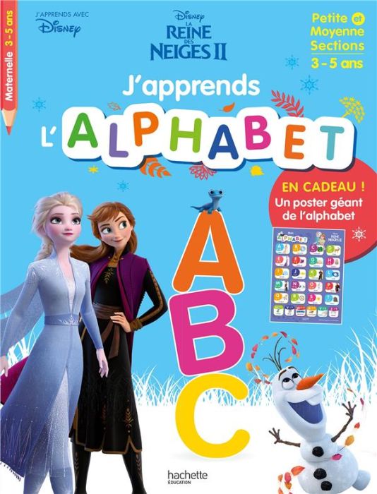 Emprunter J'apprends l'alphabet Petite et moyenne sections. La Reine des Neiges II livre