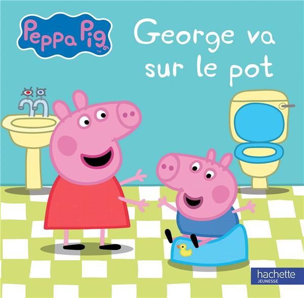 Emprunter Peppa Pig : George va sur le pot livre
