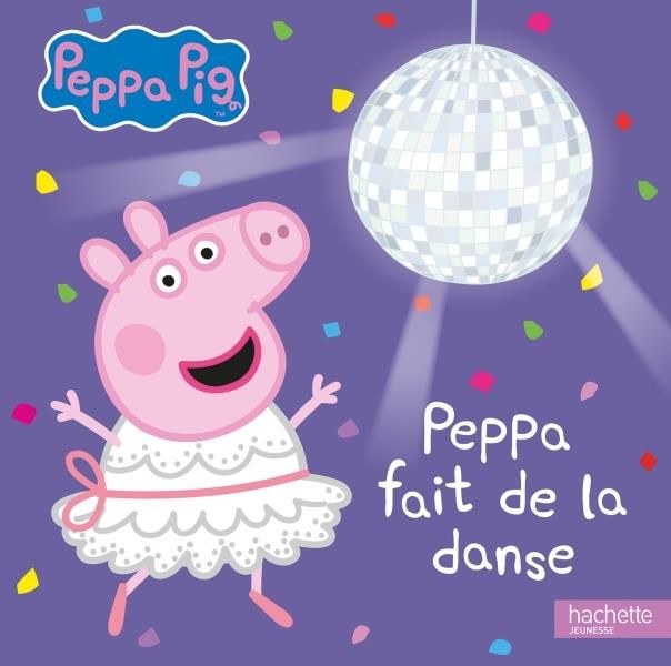 Emprunter Peppa Pig : Peppa fait de la danse livre