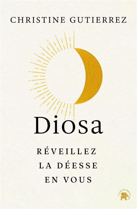 Emprunter Diosa, réveillez votre déesse intérieure. Un voyage vers la guérison profonde, l'amour de soi et la livre