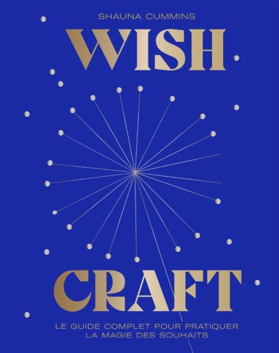 Emprunter WishCraft. Le guide complet pour pratiquer la magie des souhaits livre