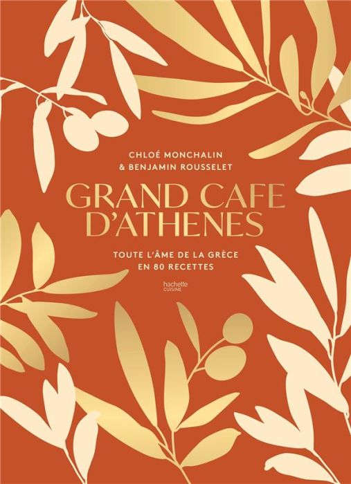 Emprunter Grand Café d'Athènes. Toute l'âme de la Grèce en 80 recettes livre