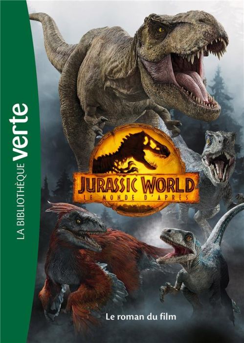 Emprunter Jurassic World, le monde d'après. Le roman du film livre