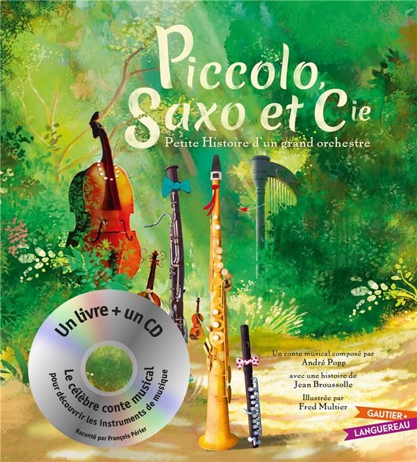 Emprunter Piccolo, Saxo et Cie. Petite histoire d'un grand orchestre, avec 1 CD audio livre