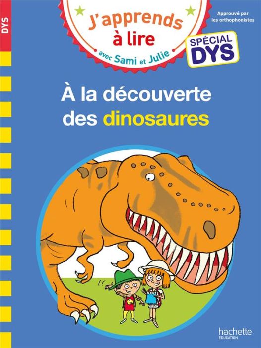 Emprunter J'apprends à lire avec Sami et Julie : A la découverte des dinosaures [ADAPTE AUX DYS livre