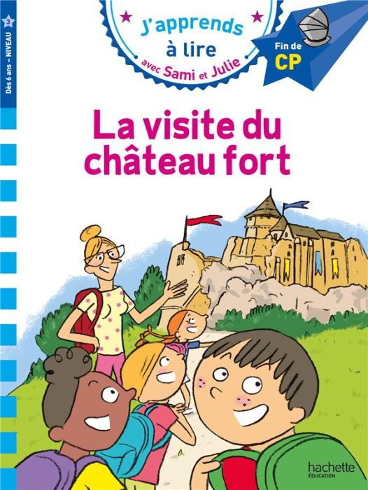 Emprunter J'apprends à lire avec Sami et Julie : La visite du château fort. Fin de CP Niveau 3 livre