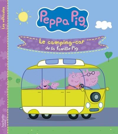Emprunter Peppa Pig - Les véhicules : Le camping-car de la famille Pig livre