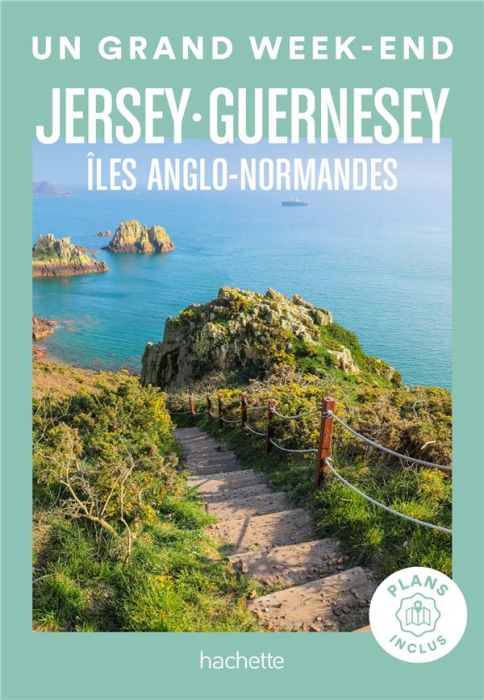 Emprunter Un grand week-end à Jersey, Guernesey. Ile Anglo-Normandes, Edition 2023 livre