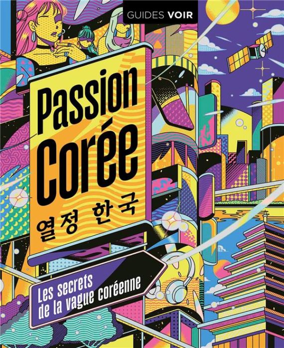 Emprunter Passion Corée. Tout un pays porté par la vague Hallyu livre
