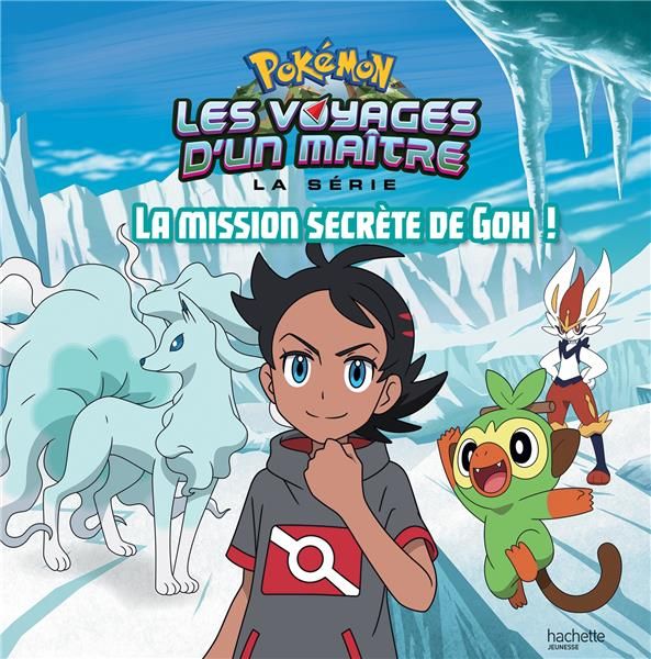 Emprunter Pokémon Les voyages d'un maître : La mission secrète de Goh ! livre