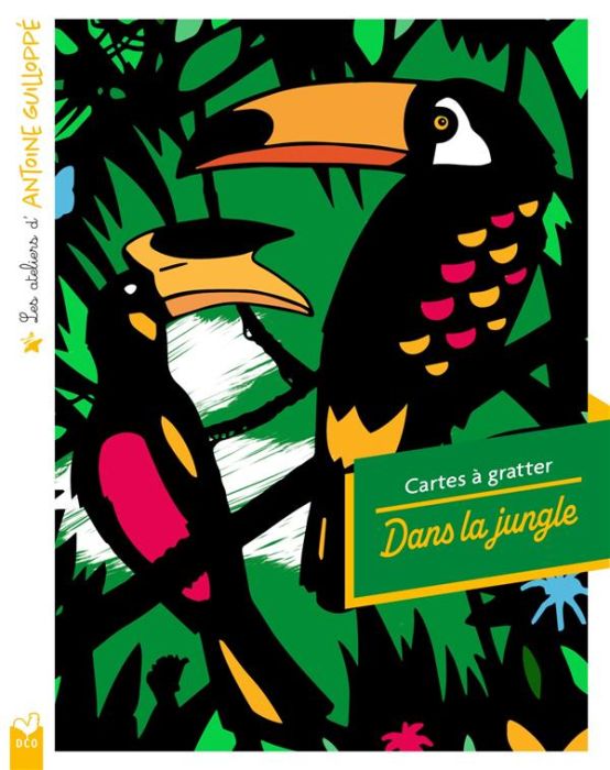 Emprunter Les ateliers d'Antoine Guilloppé - Cartes à gratter animaux de la jungle - Pochette avec accessoires livre