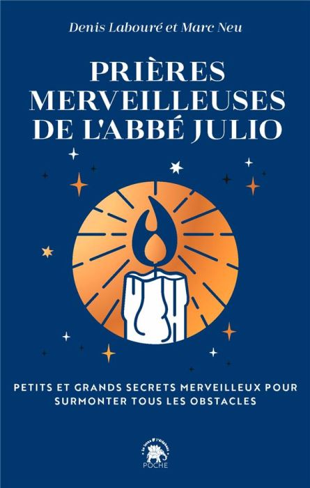 Emprunter Les prières merveilleuses de l'abbé Julio. Petits et grands secrets merveilleux pour surmonter tous livre