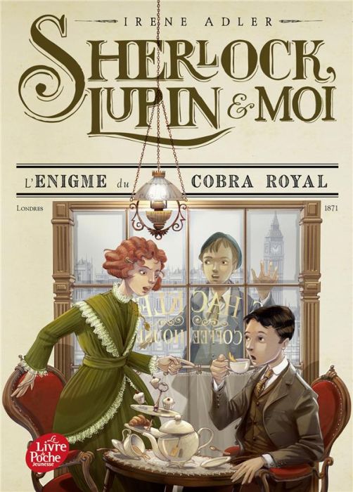 Emprunter Sherlock, Lupin et moi Tome 7 : L'énigme du cobra royal. Londres 1871 livre