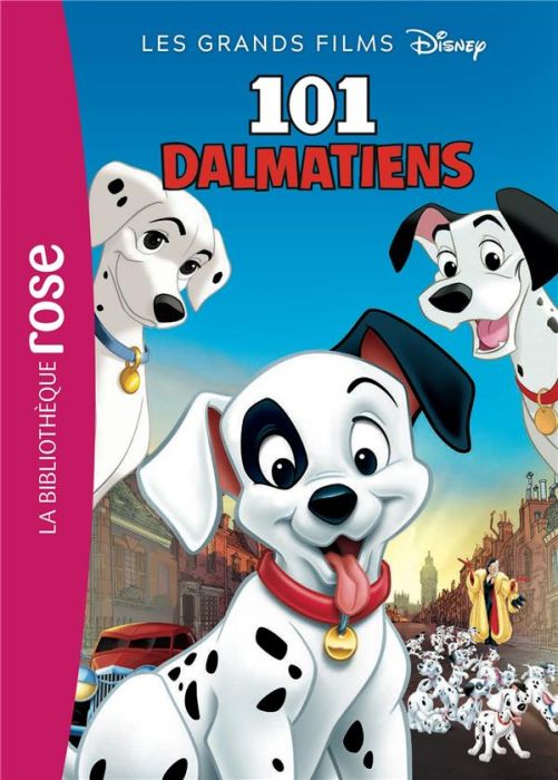 Emprunter Les grands films Disney Tome 1 : Les 101 dalmatiens. Le roman du film livre