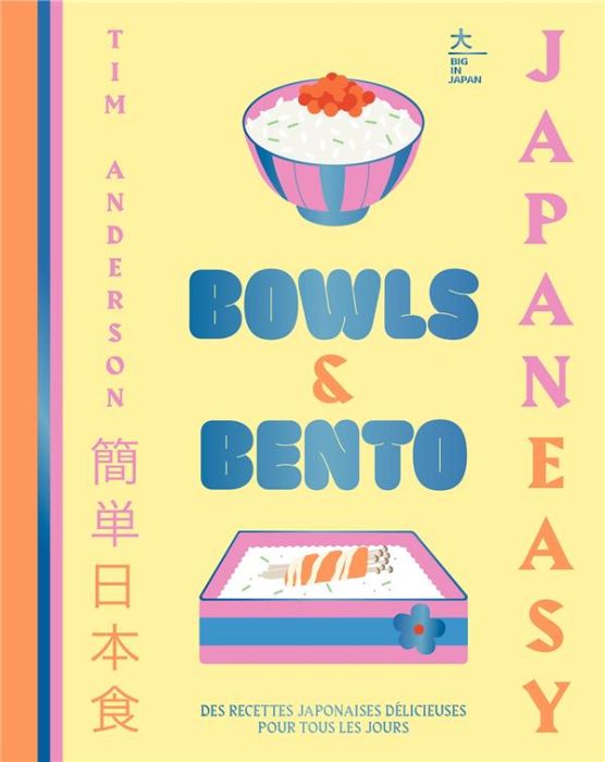 Emprunter Bowls & Bento. Des recettes japonaises simples et délicieuses pour tous les jours livre