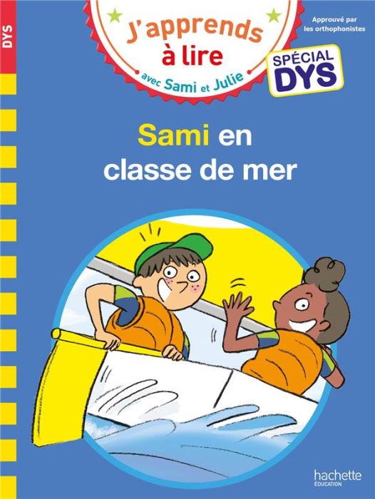 Emprunter J'apprends à lire avec Sami et Julie : Sami et Julie en classe de mer [ADAPTE AUX DYS livre