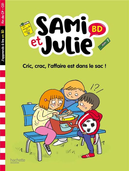 Emprunter Sami et Julie : Cric, crac, L'affaire est dans le sac ! Fin de CP-CE1 livre