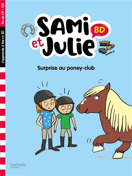 Emprunter Sami et Julie : Surprise au poney club ! Fin de CP-CE1 livre