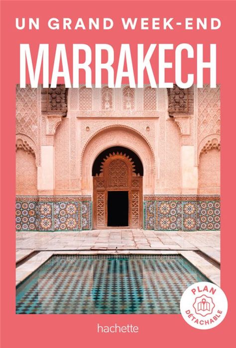 Emprunter Un grand week-end à Marrakech. Avec 1 Plan détachable livre