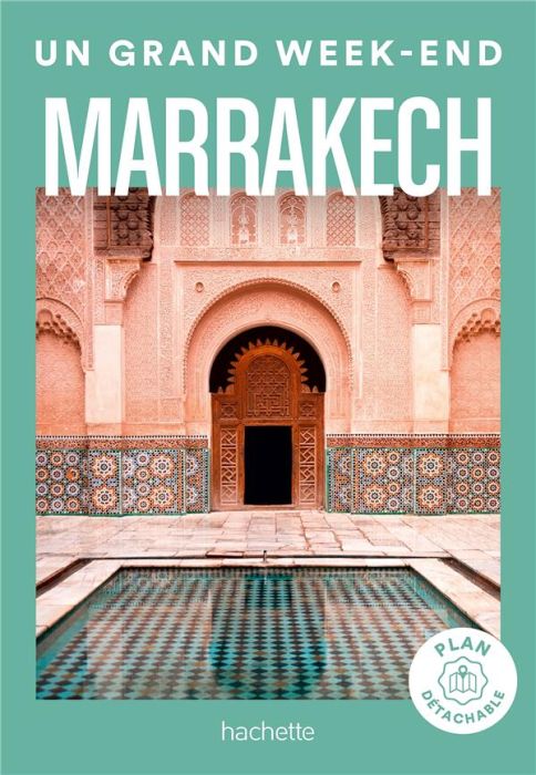 Emprunter Un grand week-end à Marrakech. Avec 1 Plan détachable livre
