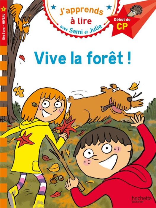 Emprunter J'apprends à lire avec Sami et Julie : Vive la forêt ! Niveau 1, début de CP livre