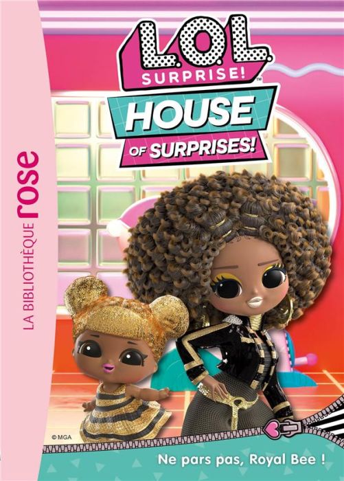 Emprunter L.O.L. Surprise ! House of Surprises Tome 8 : Ne pars pas, Royal Bee ! livre