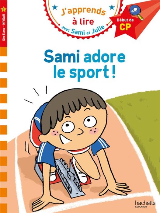 Emprunter J'apprends à lire avec Sami et Julie : Sami adore le sport. CP niveau 1 livre