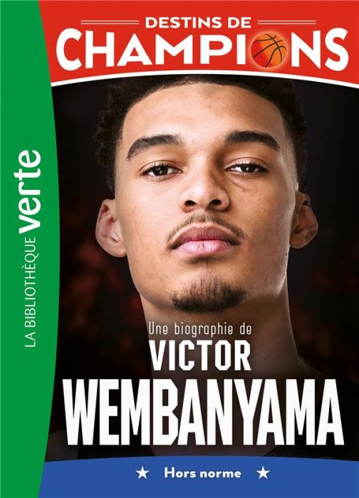 Emprunter Destins de champions Tome 8 : Une biographie de Victor Wembanyama livre