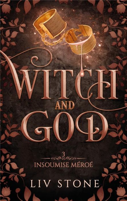 Emprunter Witch and God Tome 3 : Insoumise Méroé livre