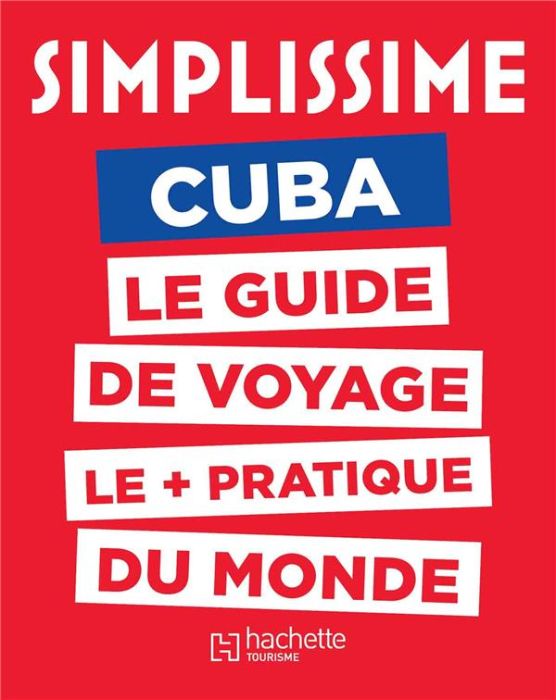 Emprunter Simplissime Cuba. Le guide de voyage le + pratique du monde livre