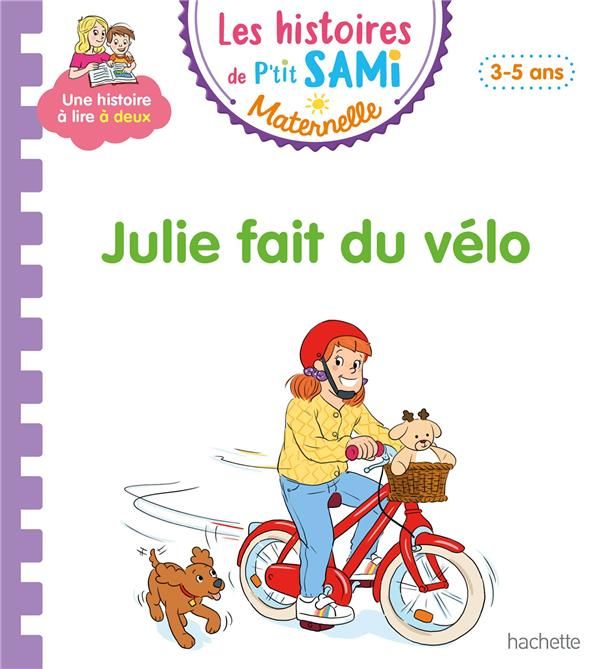 Emprunter Les histoires de P'tit Sami Maternelle : Julie fait du vélo livre