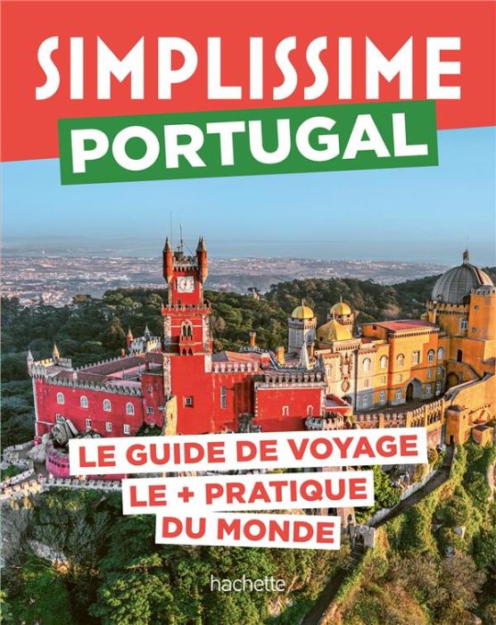 Emprunter Simplissime Portugal. Le guide de voyage le + pratique du monde livre