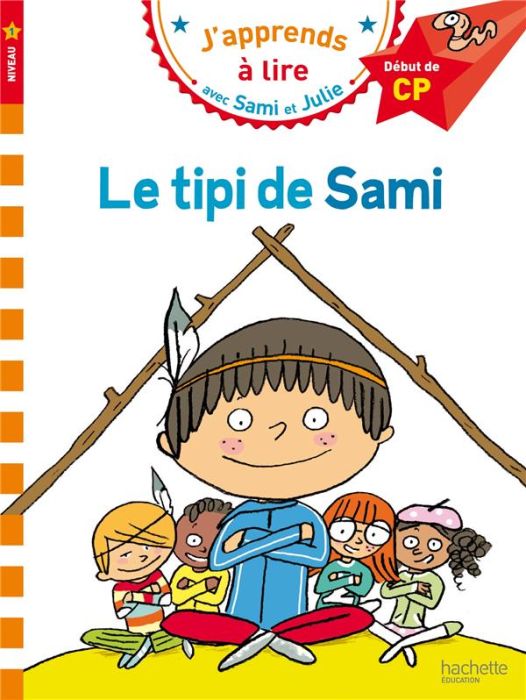 Emprunter J'apprends à lire avec Sami et Julie : Le tipi de Sami. Début de CP, niveau 1 livre