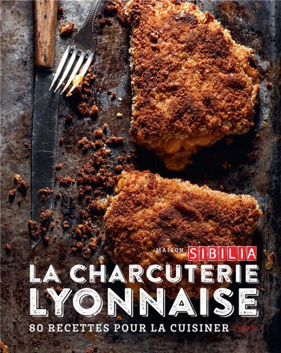 Emprunter La charcuterie lyonnaise. 80 recettes pour la cuisiner entre tradition et modernité livre