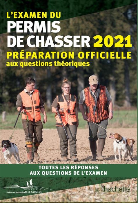 Emprunter L'examen du permis de chasser avec les Fédérations départementales des chasseurs. Edition 2021 livre