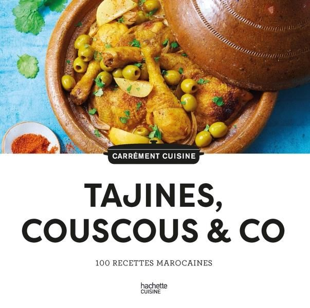 Emprunter Tajines, couscous & co. 100 recettes marocaines livre