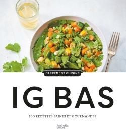 Emprunter IG BAS. 100 recettes saines et gourmandes livre