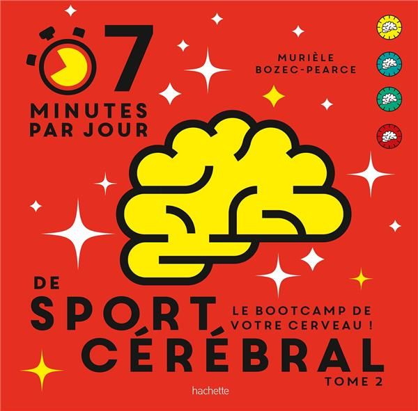 Emprunter 7 minutes par jour de sport cérébral. Le bootcamp de votre cerveau ! Tome 2 livre